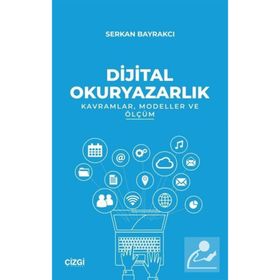 Dijital Okuryazarlık - Serkan Bayrakçı