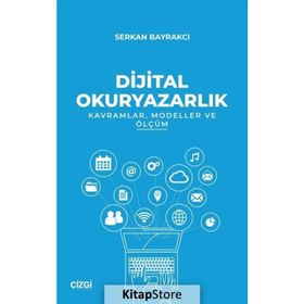 Dijital Okuryazarlık - Serkan Bayrakçı