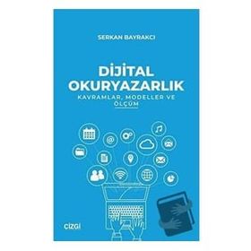 Dijital Okuryazarlık - Serkan Bayrakçı