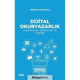 Dijital Okuryazarlık - Serkan Bayrakçı