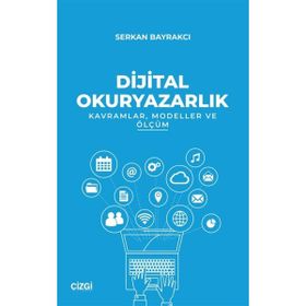 Dijital Okuryazarlık - Serkan Bayrakçı