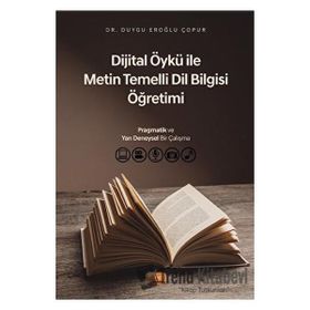 Dijital Öykü ile Metin Temelli Dil Bilgisi Öğretimi Nobel Bilimsel Eserler