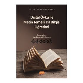 Dijital Öykü ile Metin Temelli Dil Bilgisi Öğretimi Nobel Bilimsel Eserler
