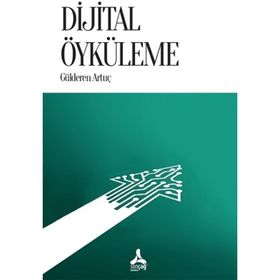 Dijital Öyküleme - Gülderen Artuç