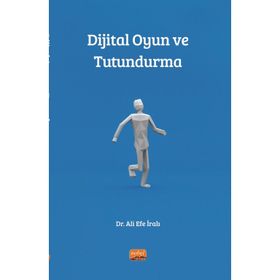 Dijital Oyun ve Tutundurma Nobel Bilimsel Eserler