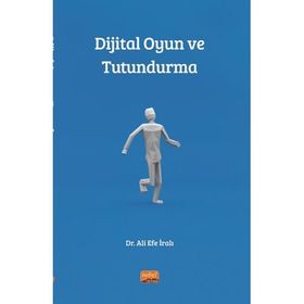 Dijital Oyun ve Tutundurma Nobel Bilimsel Eserler