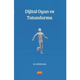 Dijital Oyun ve Tutundurma Nobel Bilimsel Eserler