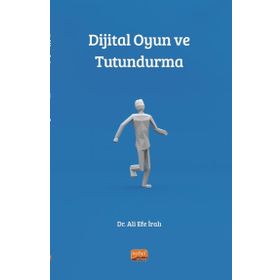 Dijital Oyun ve Tutundurma Nobel Bilimsel Eserler
