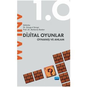 Dijital Oyunlar 1.0 Oynanış ve Anlam Nobel Akademik Yayıncılık