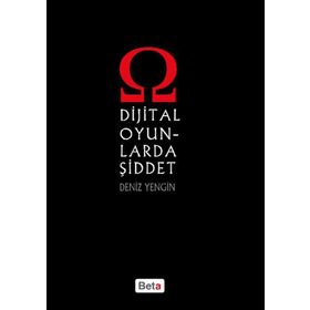 DIJITAL OYUNLARDA ŞİDDET - DENIZ YENGIN