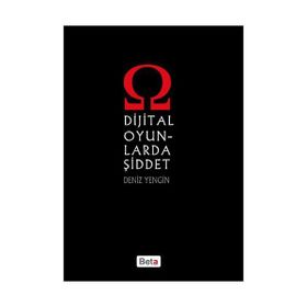 DIJITAL OYUNLARDA ŞİDDET - DENIZ YENGIN