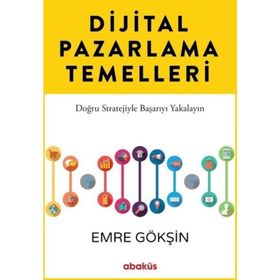Dijital Pazarlama Temelleri - Emre Gökşin