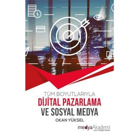 Dijital Pazarlama ve Sosyal Medya - Okan Yüksel