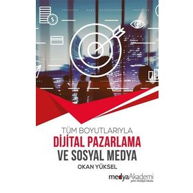 Dijital Pazarlama ve Sosyal Medya - Okan Yüksel
