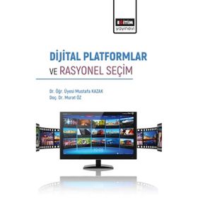 Dijital Platformlar ve Rasyonel Seçim Eğitim Yayınevi
