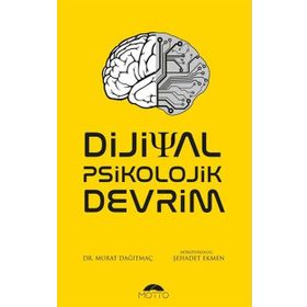 Dijital Psikolojik Devrim / Murat Dağıtmaç