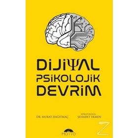 Dijital Psikolojik Devrim / Murat Dağıtmaç