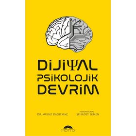 Dijital Psikolojik Devrim / Murat Dağıtmaç