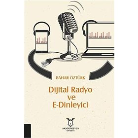 Dijital Radyo Ve E-dinleyici - Bahar Öztürk