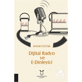 Dijital Radyo Ve E-dinleyici - Bahar Öztürk