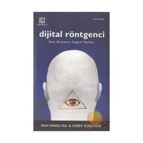 DIJITAL RÖNTGENCİ SAM AMCANIN SOĞUK NEFESI - NUH GÖNÜLTAŞ; EŞREF GÜNAYDIN