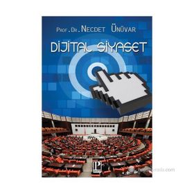 DIJITAL SIYASET - NECDET ÜNÜVAR