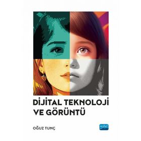 Dijital Teknoloji ve Görüntü Nobel Akademik Yayıncılık