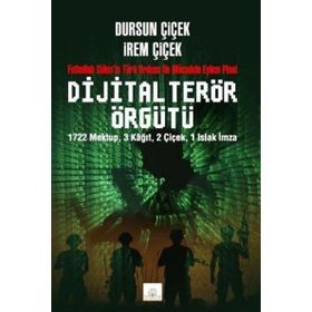 Dijital Terör Örgütü - Dursun Çiçek İrem Çiçek
