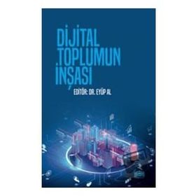 Dijital Toplumun İnşası - Nobel Akademik Yayıncılık