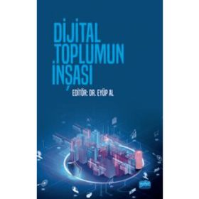 Dijital Toplumun İnşası - Nobel Akademik Yayıncılık