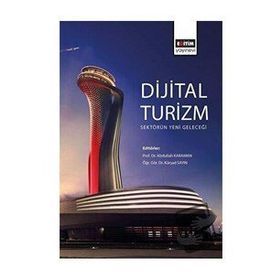 Dijital Turizm: Sektörün Yeni Geleceği Eğitim Yayınevi