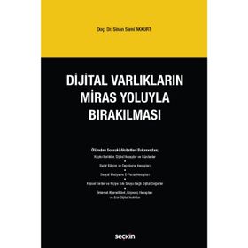 Dijital Varlıkların Miras Yoluyla Bırakılması Sinan Sami Akkurt