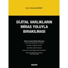 Dijital Varlıkların Miras Yoluyla Bırakılması Sinan Sami Akkurt