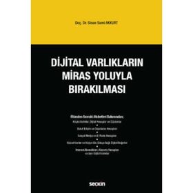 Dijital Varlıkların Miras Yoluyla Bırakılması Sinan Sami Akkurt