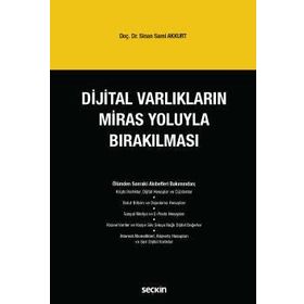 Dijital Varlıkların Miras Yoluyla Bırakılması Sinan Sami Akkurt