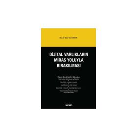 Dijital Varlıkların Miras Yoluyla Bırakılması Sinan Sami Akkurt