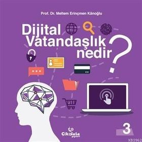 Dijital Vatandaşlık Nedir? - Meltem Erinçmen Kanoğlu