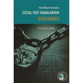 DIJITAL VERI TABANLARININ KORUNMASI (CILTLI) - YAVUZ SELIM ŞENER