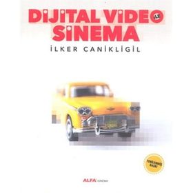 Dijital Video ile Sinema - İlker Canikligil