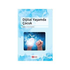 Dijital Yaşamda Çocuk - H. Ferhan Odabaşı