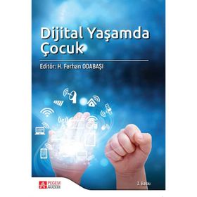 Dijital Yaşamda Çocuk - H. Ferhan Odabaşı