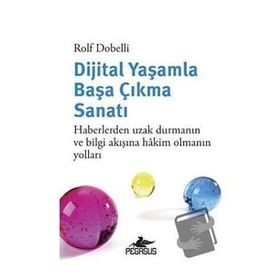 Dijital Yaşamla Başa Çıkma Sanatı Pegasus Yayınları
