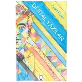 Dijital Yazılar - İsmet Emre