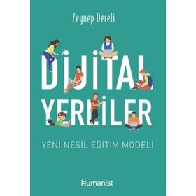 Dijital Yerliler: Yeni Nesil Eğitim Modeli - Humanist Kitap Yayıncılık