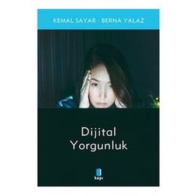 Dijital Yorgunluk - Kemal Sayar Berna Yılmaz