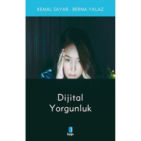 Dijital Yorgunluk - Kemal Sayar Berna Yılmaz