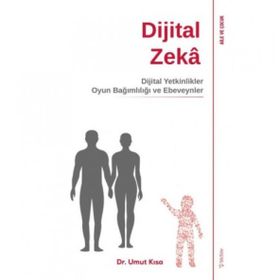 Dijital Zeka - Dijital Yetkinlikler Oyun Bağımlılığı ve Ebeveynler - Sola Unitas