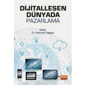 Dijitalleşen Dünyada Pazarlama - Mehmet Sağlam