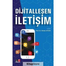 Dijitalleşen İletişim - Prof. Dr Ahmet Ayhan