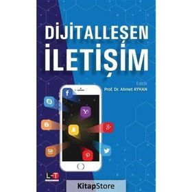Dijitalleşen İletişim - Prof. Dr Ahmet Ayhan